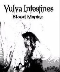 Vulva Intestines : Blood Maniac